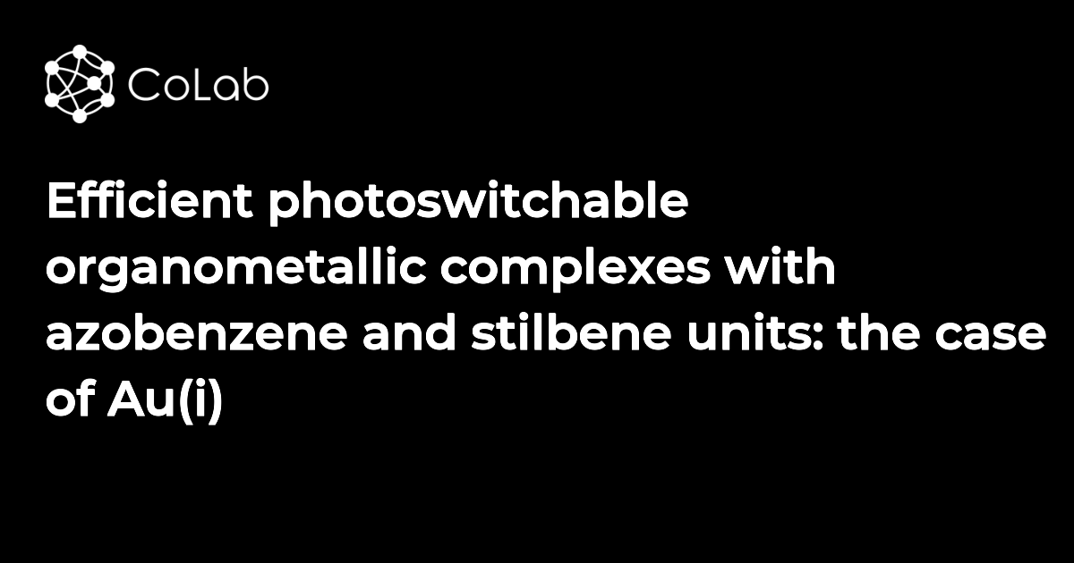 Efficient photoswitchable organometallic complexes with azobenzene and ...