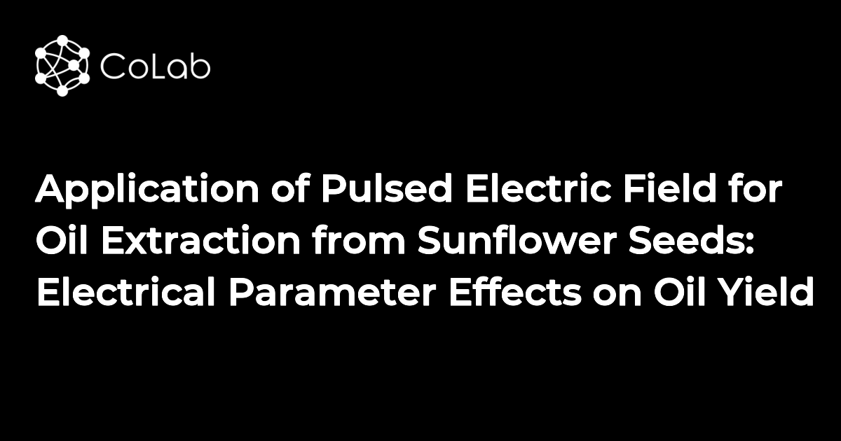 Application of Pulsed Electric Field for Oil Extraction from Sunflower