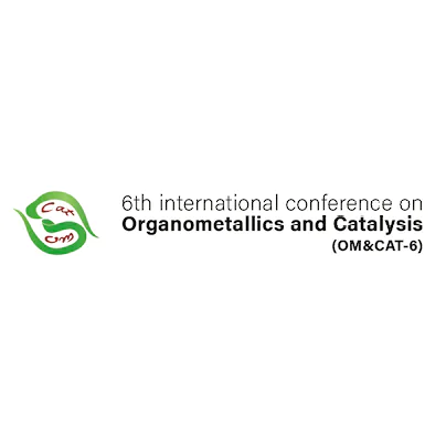 The 6th International Conference on Organometallics and Catalysis