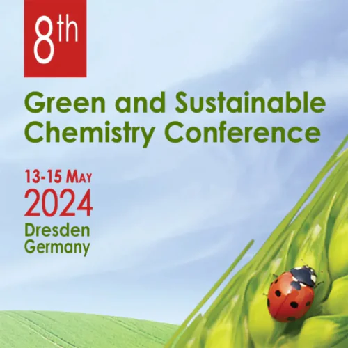 8th Green &amp; Sustainable Chemistry Conference