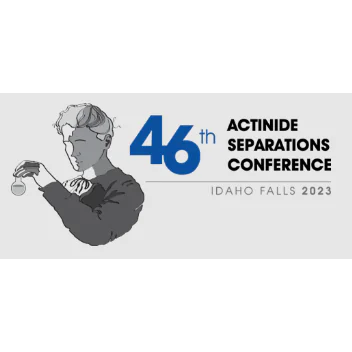 46TH ACTINIDE SEPARATIONS CONFERENCE