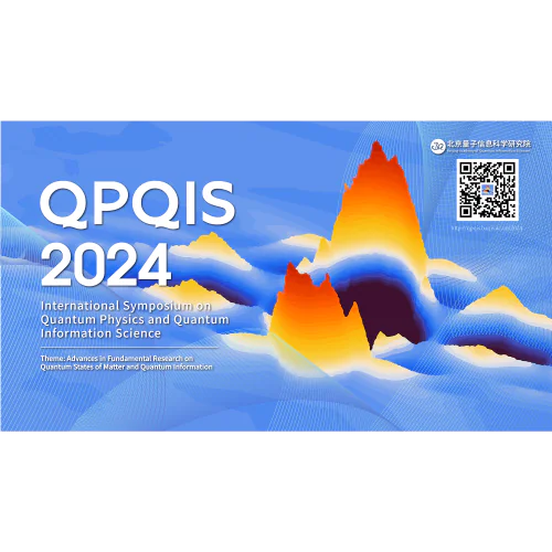 6th International Symposium on Quantum Physics and Quantum Information Science (QPQIS-2024)