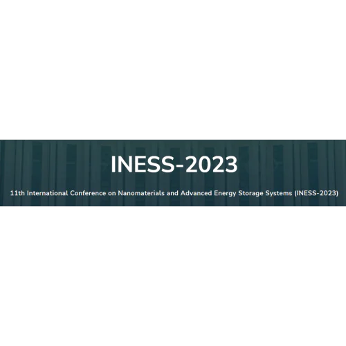 11th International Conference on Nanomaterials and Advanced Energy Storage Systems (INESS-2023)