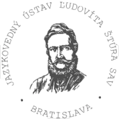 Ludovit Stur Institute of Linguistics of the Slovak Academy of Sciences