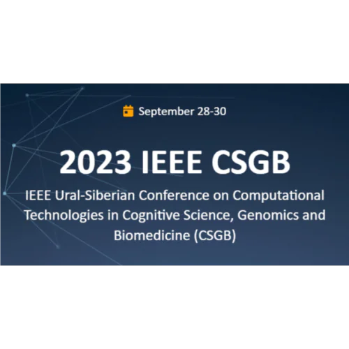 IEEE Ural-Siberian Conference on Computational Technologies in Cognitive Science, Genomics and Biomedicine (2023 IEEE CSGB)