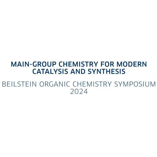 "MAIN-GROUP CHEMISTRY FOR MODERN CATALYSIS AND SYNTHESIS" - BEILSTEIN ORGANIC CHEMISTRY SYMPOSIUM 2024
